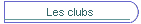 Les clubs