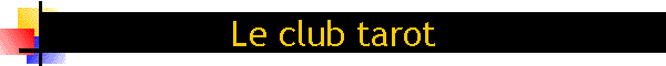 Le club tarot