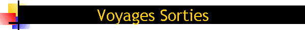 Voyages Sorties